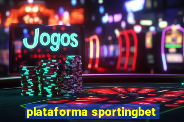 plataforma sportingbet